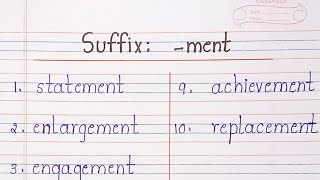 Suffix  : -ment