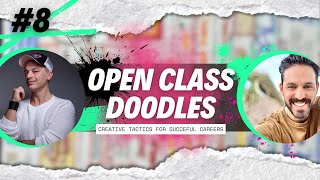 HOW TO ATTRACT LIFE CHANGING OPPORTUNITIES WITH @TheDeanWest_ - OPEN CLASS DOODLES EP.08
