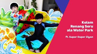 SERU!!! Bermain di Kolam Renang Dengan Perosotan ala Water Park with Super Duper Ziyan by  Bukalapak