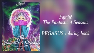 Fafahé - THE FANTASTIC 4 SEASONS - Pegasus Coloring book - FLIP THROUGH