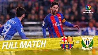 Full Match FC Barcelona vs CD Leganés LaLiga 2016/2017
