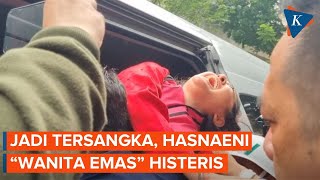 Momen Hasnaeni Wanita Emas Histeris dan Meronta Saat Masuk Mobil Tahanan Kejagung