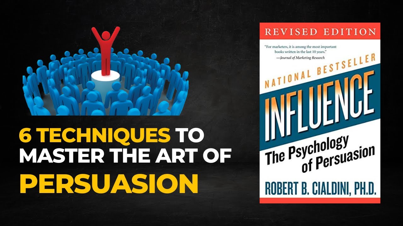 How To Master The Art Of Persuasion: 'Influence' By Robert B. Cialdini ...