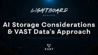 AI Storage Considerations \u0026 VAST Data's Approach