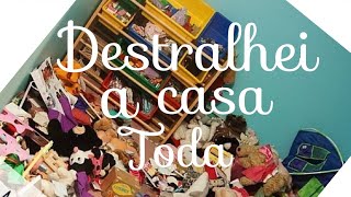 Destralhei a casa toda + Dicas pra te ajudar a Destralhar