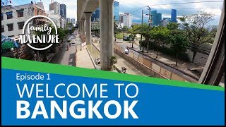 Family adventure Ep. 1 Welcome to Bangkok (Turn on english subtitles)