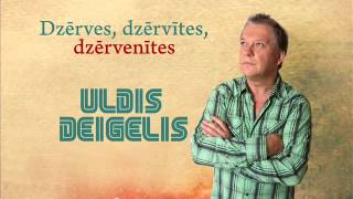 Uldis Deigelis - Dzērves, dzērvītes, dzērvenītes