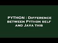 PYTHON : Difference between Python self and Java this