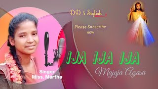 Ija_Ija_Ija_Majaja_Agasa || New_soura_christian_song || Singer Martha || DD 3 Stylish