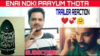 Enai Noki Paayum Thota Trailer Reaction | Enai Noki Paayum Thota | ENPT | Dhanush |