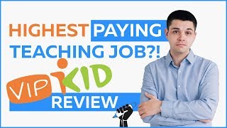 Highest paying online English teaching job? VIPKID reviews