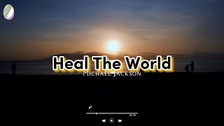 Michael Jackson - Heal The World Lyric