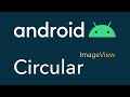 Android Circular ImageView Tutorial 2020