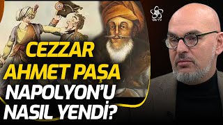 Napolyon'u Yenen Tarihteki Tek Komutan: Cezzar Ahmet Paşa | Yön Veren Komutanlar