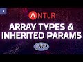 ANTLR4 with PHP: Arrays & Binary Translation (Recursive vs Non-Recursive) with Inherited Params