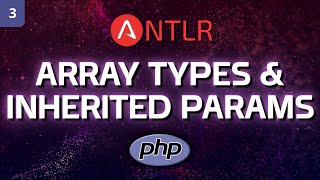 ANTLR4 with PHP: Arrays & Binary Translation (Recursive vs Non-Recursive) with Inherited Params