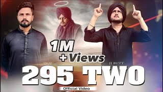 295 two ( official video ) jj butt | umar - Tribute To @SidhuMooseWalaOfficial