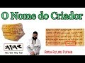 O NOME DO CRIADOR -YHWH E SUA PRONÚNCIA !