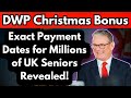 DWP Christmas Bonus 2024: Exact Payment Dates for Millions of UK Seniors Revealed!