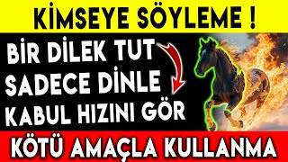 KİMSEYE SÖYLEME ! BİR DİLEK TUT SADECE DİNLE KABUL HIZINI GÖR - Kötü Amaçla Kullanma ! Çok Etkili