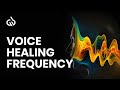 Voice Subliminal: Voice Healing Frequency, Vocal Meditation