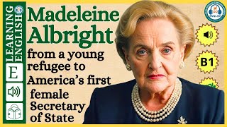 Improve your English  ⭐  Very Interesting Story - Level 3 -  madeleine Albright  | WooEnglish