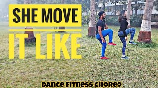 #shemoveitlike#badshah#Warinahussain She move it like | Dance fitness choreo | Badshah |