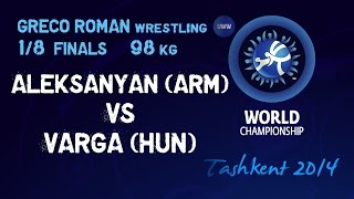 1/8 Finals - Greco Roman Wrestling 98 kg - A. ALEKSANYAN (ARM) vs A. VARGA (HUN) - Tashkent 2014