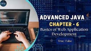 Advanced Java chapter 6 Basics of Web Application Development True/False