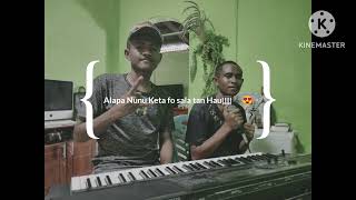 Alapa Ft Nunu Cover Keta fo sala Tan Hau🎹🎼😍