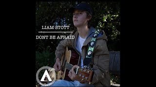 Don’t Be Afraid by Liam Stott - feat. Jurrivh (Official Audio)