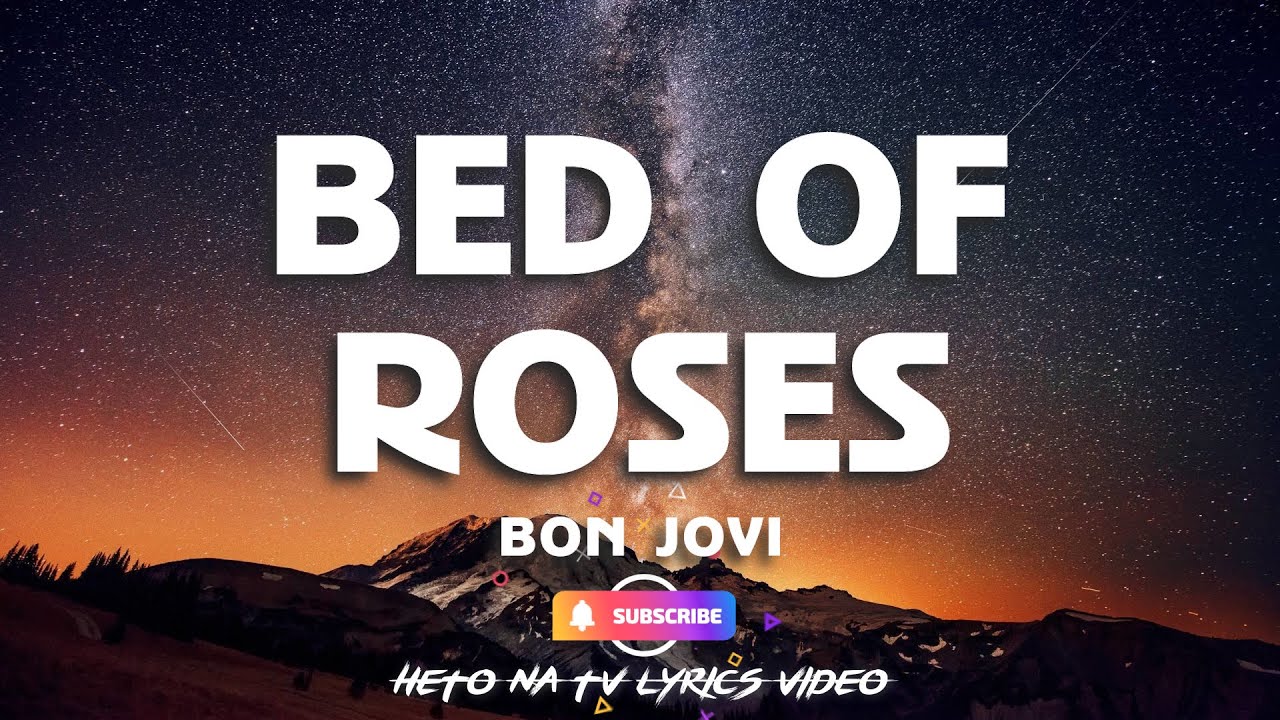 BED OF ROSES LYRICS - BON JOVI - YouTube