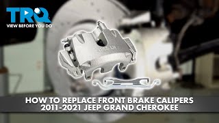 How to Replace Front Brake Calipers 2011-2021 Jeep Grand Cherokee