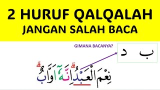 AWAS!!! KETIKA WAQAF ADA 2 HURUF QALQALAH, INI CARA BACANYA | SURAH SHAD AYAT 30