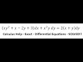 Calculus Help: Exact - Differential Equations - (xy^2+x-2y+3)dx+x^2 y dy=2(x+y)dy