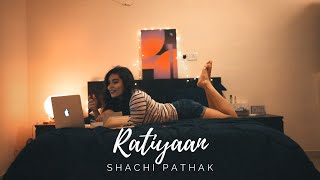 SHACHI PATHAK | RATIYAAN (Official Video) | LATEST HINDI INDIE SONG 2020 | Lo-Fi and Chill