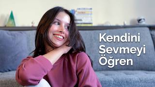 Kendini sevmek ne demek? | Kendi kendinin ebeveyni ol | ÖZ SEVGİ