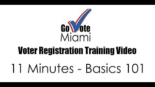 101 - Voter Registration Training - GoVoteMiami