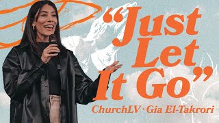 Just Let It Go | Gia El-Takrori