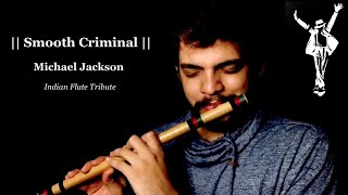 Smooth Criminal || Michael Jackson || Indian Flute Cover || Ava_Flute