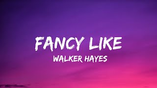 Walker Hayes - Fancy Like (lyrics)