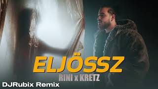 Rini x KRETZ - ELJÖSSZ (DjRubix Remix)