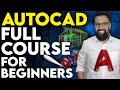 Full AutoCAD Course For Beginners | From Scratch to Professional | AutoCAD Tutorial