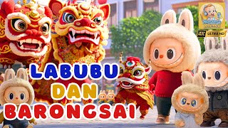 Labubu dan Barongsai - Nursery Rhymes | Labubu Bahasa Indonesia | Lagu Labubu | Labubu Song Imlek