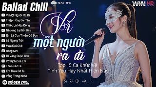 Vì Một Người Ra Đi | Nữ Ca Sĩ Giấu Mặt Cover Hay Nhất | Vì Một Người Đi Mãi Chắc Không Quay Trở Về