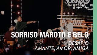 Desafio/ Amante, Amor, Amiga - Sorriso, Belo (Sorriso Eu Gosto No Pagode Vol.2)