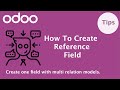 How To Create Reference Field In Odoo | Odoo Fields Tutorial