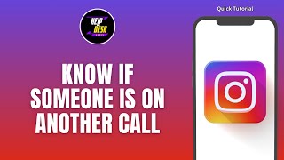 How To Know If Someone Is On Another Call In Instagram