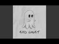 Sad Ghost