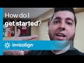 How Do I Get Started? | Invisalign